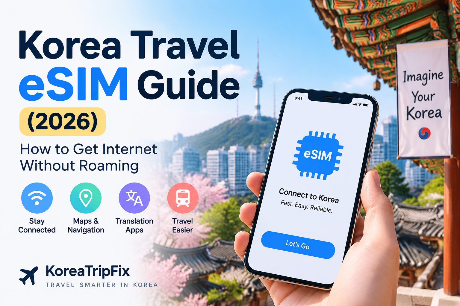 Korea Travel eSIM Guide (2026): How to Get Internet Without Roaming Korea Travel eSIM Guide (2026): How to Get Internet Without Roaming