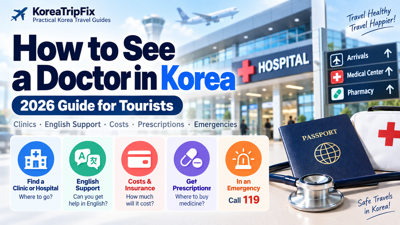 How to See a Doctor in Korea (2026 Guide for Tourists) How to See a Doctor in Korea (2026 Guide for Tourists)