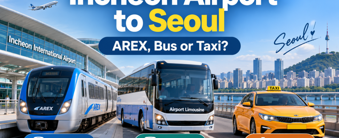 How to Get from Incheon Airport to Seoul (2026 Guide) How to Get from Incheon Airport to Seoul (2026 Guide)